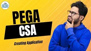 Creating Application in Pega CSA | Pega CSA Online Course | Pega CSA Online Training | CyberBrainer
