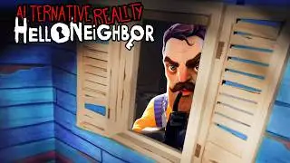 HELLO NEIGHBOR | ALTERNATIVE REALITY Part 4