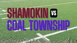 Shamokin Vs. Coal Township : The Rivalry Begins