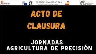 9/9  Acto de Clausura. Jornada Agricultura Precisión Burgos. Oct-23   Presidencia Española Europea.