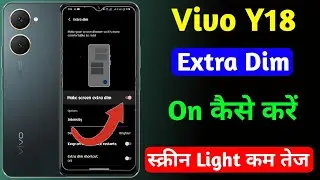 how to use extra dim setting vivo y18,vivo y18 screen light km tej kaise kare