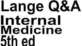 IM03.Lange Q&A Internal Medicine 5th ed