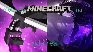 Mobs do Minecraft na VIDA REAL 2016