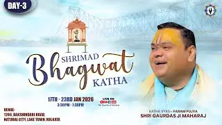 Live || Day - 3 || Shrimad Bhagwat Katha || Lake Town, Kolkata || Pujya Shri Gaurdas Ji Maharaj