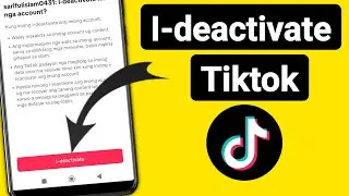 Paano I-deactivate ang Tiktok Account | Bagong Update