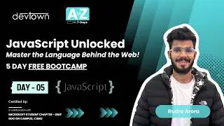 DAY - 5 | JAVASCRIPT UNLOCKED –  MASTER THE LANGUAGE BEHIND THE WEB - 5 DAYS FREE BOOTCAMP