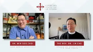 Celebrating C4SO’s Asian Pacific American Leaders: Dr. Min Soo Choi with the Rev. Dr. Jin Cho