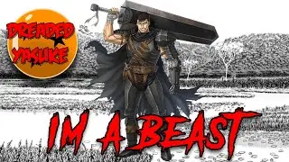 Guts Rap | I'm A Beast | Dreaded Yasuke [Berserk]