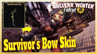 Fallout 76 Nuclear Winter Limited Time Challenges &ldquo;SURVIVORS&rdquo; | Survivor's Bow Skin (5/8)