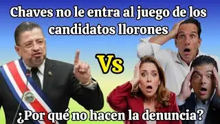Rodrigo Chaves desafía a los candidatos llorones