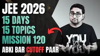 JEE Mains 2026 Last 15 Days Strategy | Jee Mains 15 Important Chapters for 120 Marks | NTA Update