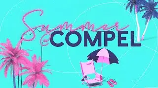 Summer @ Compel | Week 8 | Patrick Conrad