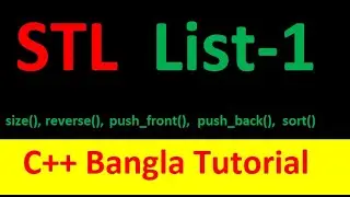 STL Tutorial C++ : List part #01 (push_front, push_back)  ( Bangla | | বাংলা ) #rionmahmud