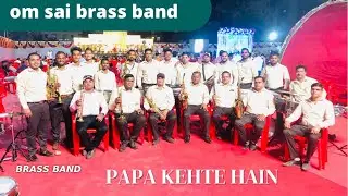 papa Kehte Hain on brass band |Om sai brass band ghansoli at karave |