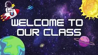 Welcome To Our Class Space Themed Back To School 2 Hour Background For Teachers