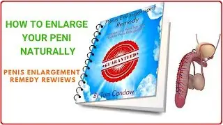 How to enlarge your peni naturally - Penis Enlargement Remedy rewiews