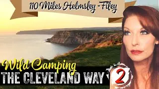 WILD CAMPING THE CLEVELAND WAY | Part 2 Slapewath - Filey
