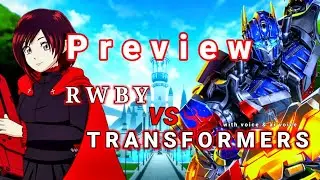 RWBY x TRANSFORMERS Crossover Show (made with ai voices and some real voices) PREVIEW