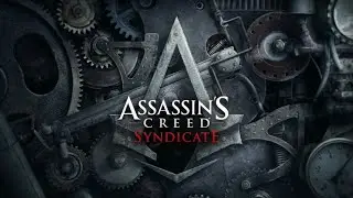 ASSASSIN'S CREED SYNDICATE : PART 7