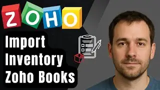 How to Import Inventory Items in Zoho Books (2026 Step-by-Step Beginner Tutorial)