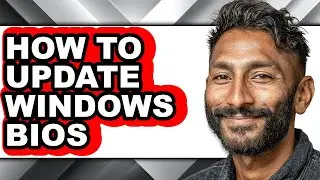 How to Update Windows Bios (only Way)