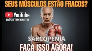 SARCOPENIA! EVITE O QUANTO ANTES!