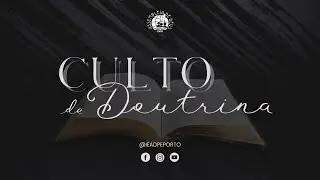 AO VIVO: CULTO DE DOUTRINA - 03/02/2026 | IEADPE - PORTO - PORTUGAL