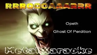 Opeth — Ghost Of Perdition {Karaoke version — Instrumental with lyrics}