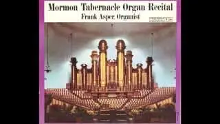 Come, Come, Ye Saints arr. Frank Asper (From: Mormon Tabernacle Organ Recital Columbia LP-6215)