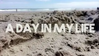 Day In My Life: Spring Break Edition