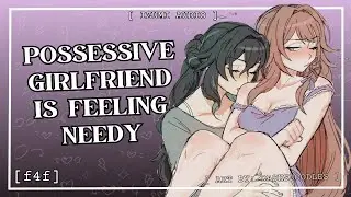 ASMR: Собственническая девушка чувствует потребность в внимании [F4F] [Утешение] [Навязчивость] [...
