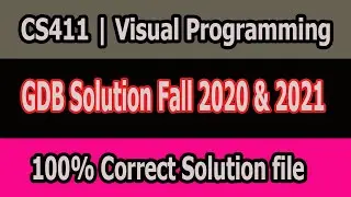 CS411 GDB 2021 Solution, CS411 Visual Programming
