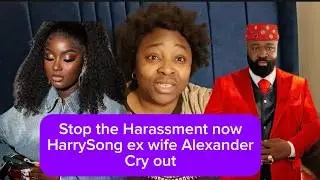 I’m tired Nigerians, HarrySong harassment is giving me sleepless night, ex wife Alexander cry out