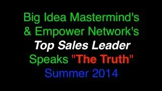 Big Idea Mastermind & Empower Network 2014