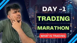 Day 1: Introduction to Trading Marathon | Learn Stock Market Basics, Mindset & Roadmap for Beginners