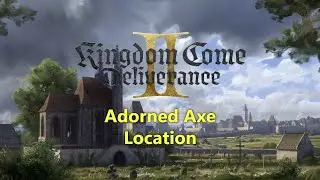 How to Find the Adorned Axe From the Story - Kingdom Come Deliverance 2