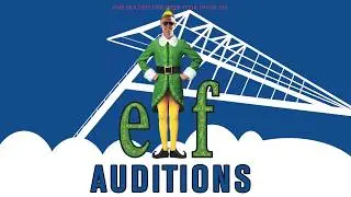 Elf Auditions: Buddy Meeting Walter Hobbs