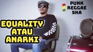 Equality Atau Anarki - S.K.O.K Cover RUKUN RASTA 