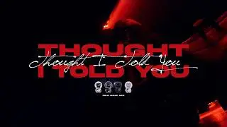 Thought I Told You [Official Video](Prod.Mag1c)