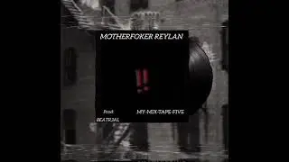 Motherfoker Reylan