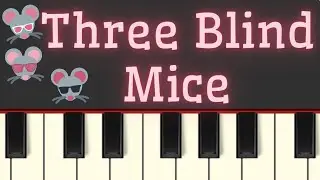 Easy Piano Tutorial: Three Blind Mice with free sheet music