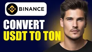 Как конвертировать USDT в Ton на бирже Binance (пошаговое руководство)