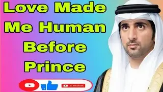 Love Made Me Human Before Prince| today poems sheikh Hamdan| #fazza #emotionalpoetry #heartfeltpoem 