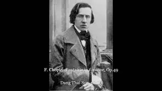 F. Chopin: Fantaisie in f-minor, Op.49 - Dang Thai Son