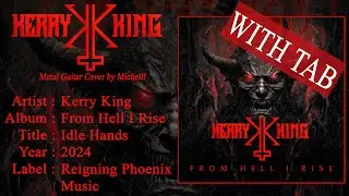 Kerry King - Idle Hands / Metal Guitar Cover / Tuto / WITH SCREEN TAB