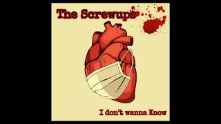 The Screwups - I Don't Wanna Know (Lyrics Video)