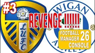 🔴🔴 FOOTBALL MANAGER 2026 ⚽CONSOLE ⚽its REVENGE TIME as we play WIGAN ATHLETIC