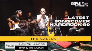 I Love U - Saigon Kick (Cover by THE CALLOUT) #coversong #hardrock #saigonkick