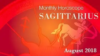 Sagittarius Horoscope | August Monthly Horoscopes 2018