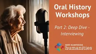 Oral History Workshop Part 2